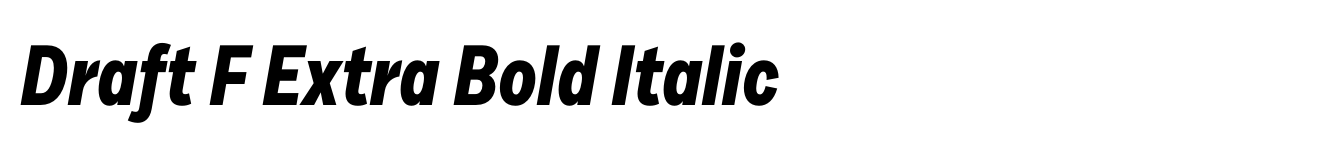Draft F Extra Bold Italic